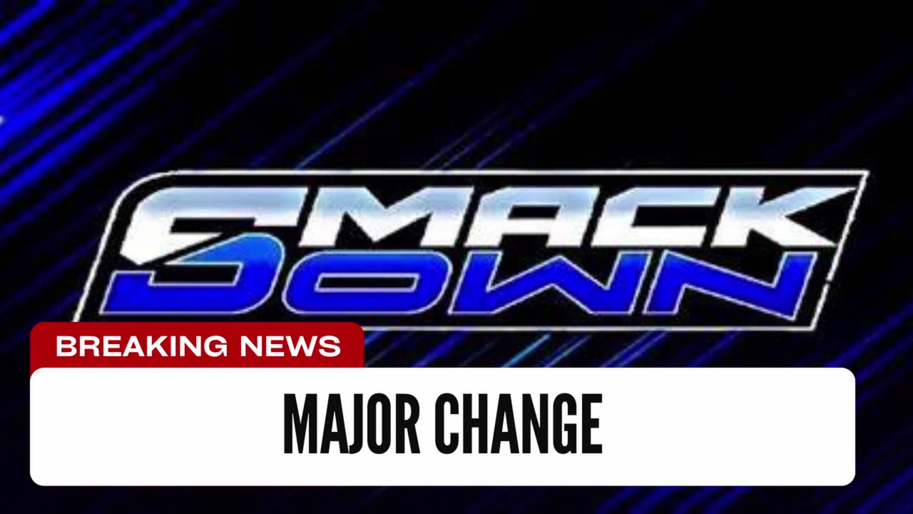 Major SmackDown Change Announced