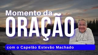 MOMENTO DA ORAÇÃO 05 DE JUNHO DE 2023 (MANHÃ)