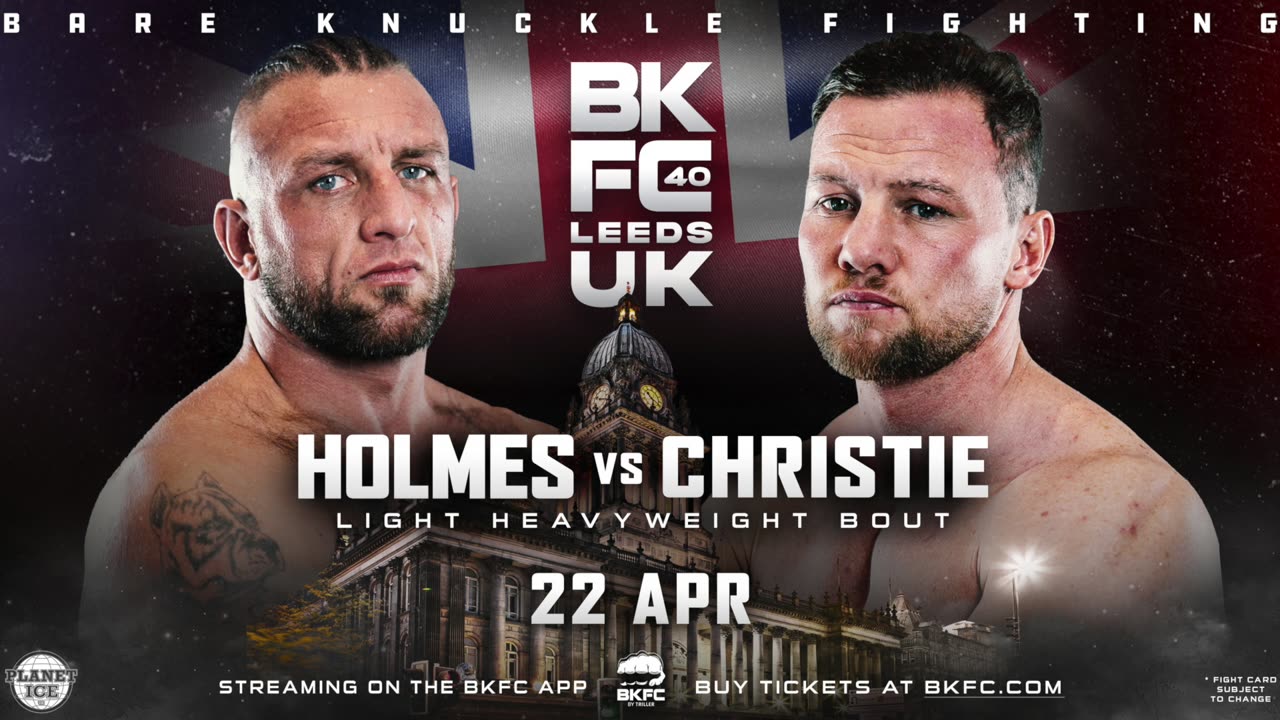 BKFC 40 LEEDS HOLMES vs CHRISTIE