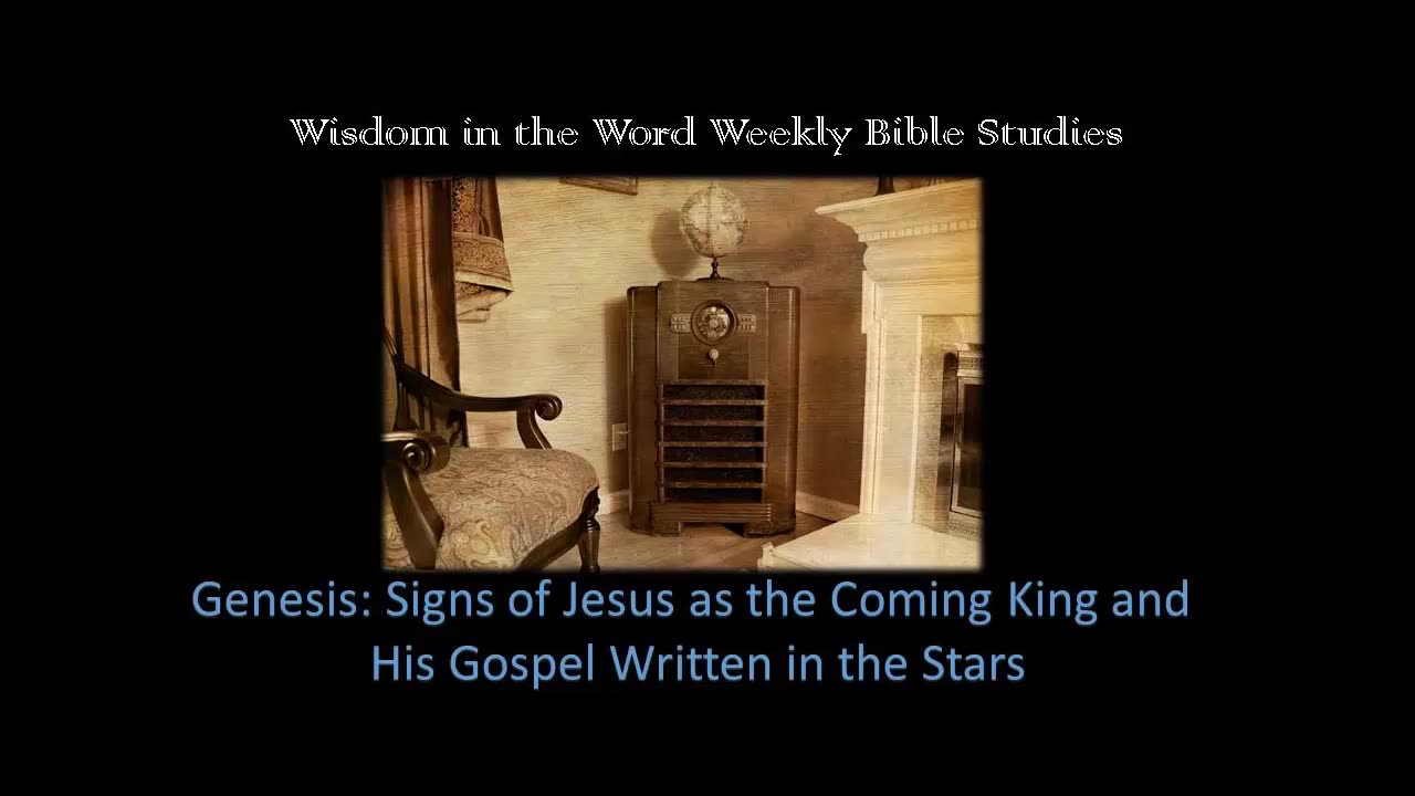 Genesis: Signs of Jesus as the Coming King and His Gospel Written in the Stars