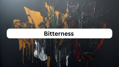 BITTERNESS