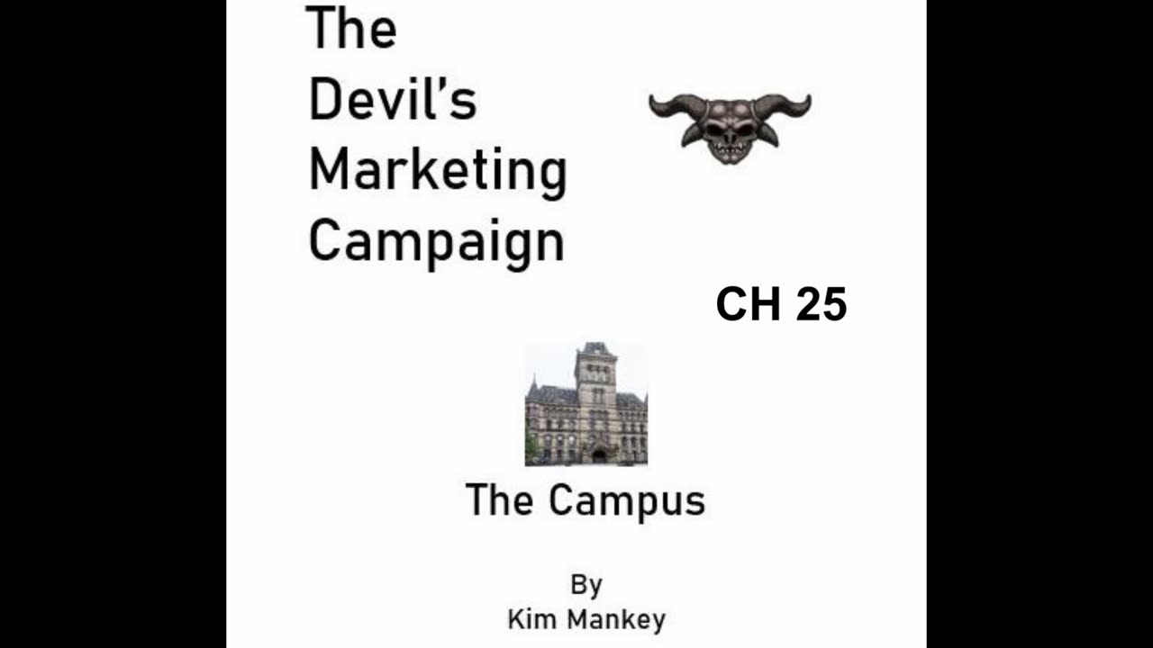 The Devil's Marketing Campaign - The Campus Ch 25