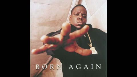 Notorious B.I.G - Born Again Mixtape