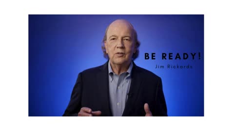 Jim Rickards "This SHOCKING News Will Be Going GLOBAL"