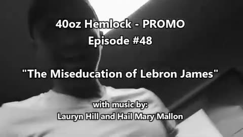 Hemlock PROMOS - The Miseducation of Lebron James