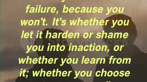 "The real test is not whether you avoid this failure, because you won't. It's whether you let