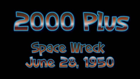50-06-28 2000 Plus Space Wreck