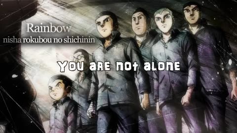 Rainbow: Nisha Rokubō no Shichinin Opening 1 (We're Not Alone) Lyrics