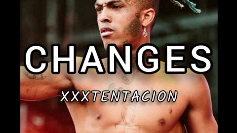 Changes Lyrical (Xxxtentacion)