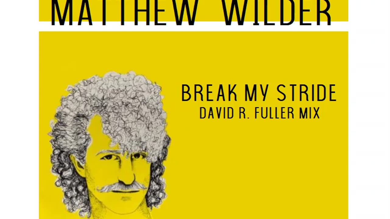 Matthew Wilder - Break My Stride (David R. Fuller Mix)