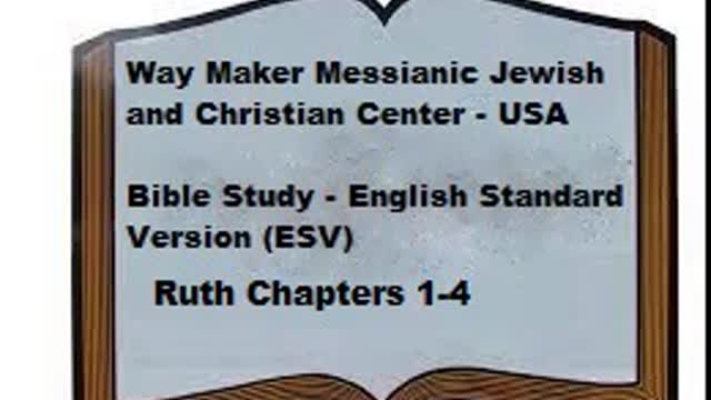 Bible Study - English Standard Version - ESV - Ruth 1 - 4