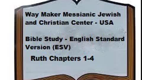 Bible Study - English Standard Version - ESV - Ruth 1 - 4