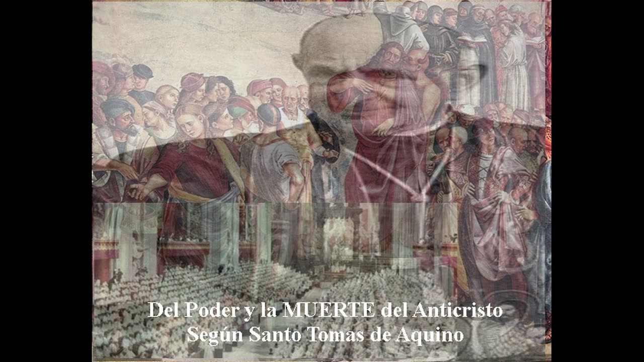 DEL PODER Y LA MUERTE DEL ANTICRISTO SEGÚN SANTO TOMÁS DE AQUINO