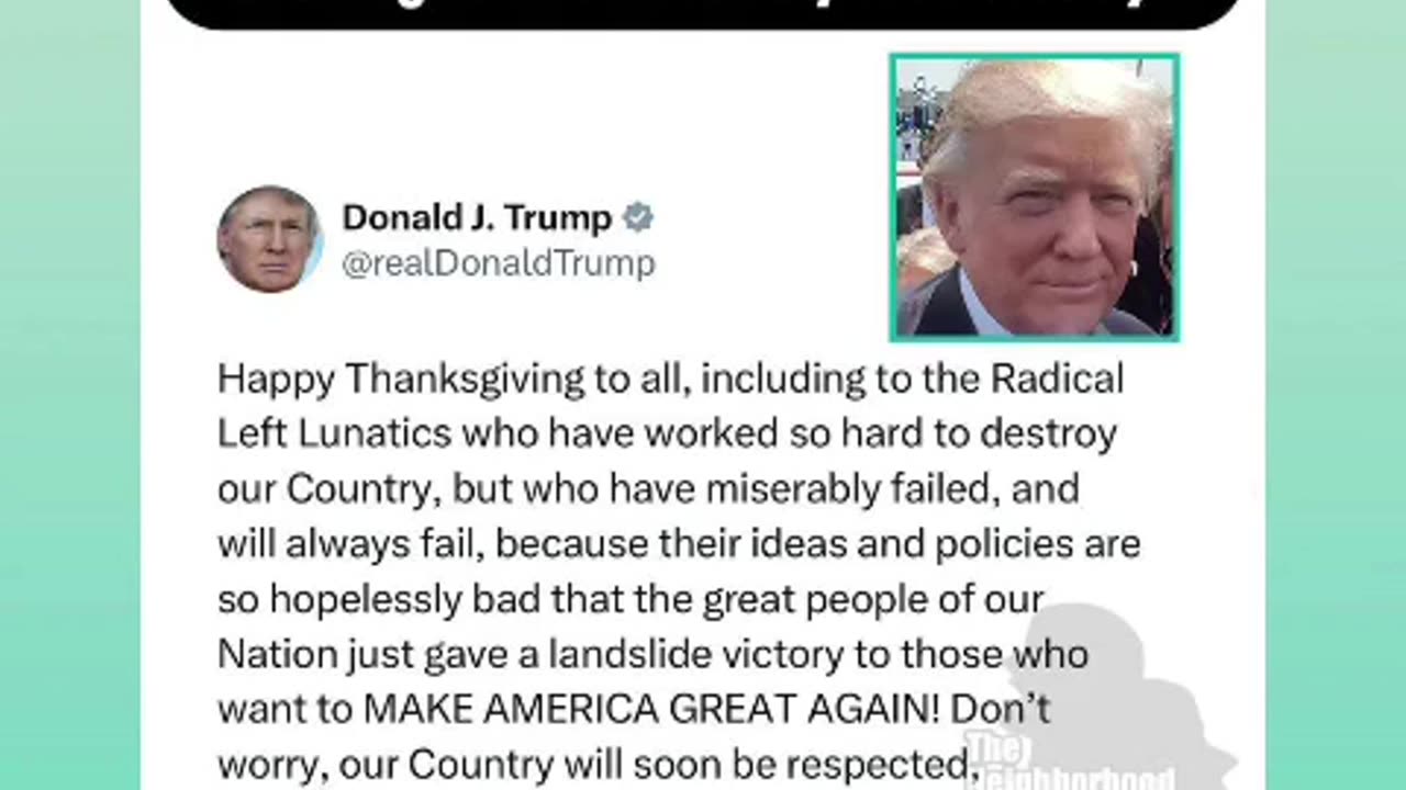 President elect trump says very happy Thanksgiving to dems lefiist radicals losers 11/28/24🦃🇺🇸