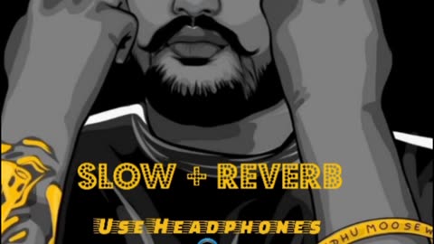 Bad Song By Sidhu Moose Wala. Slow Reverb