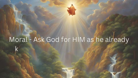 What one should ask from God - a story