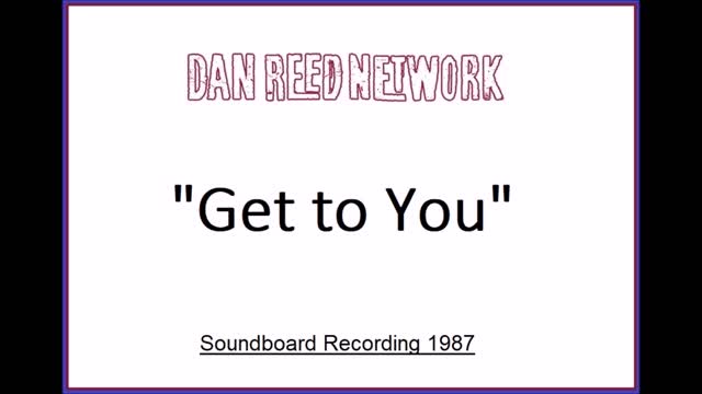 Dan Reed Network - Get To You (Live in Portland, Oregon 1987) Soundboard