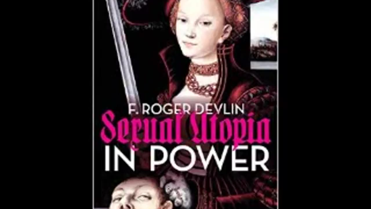 Sexual Utopia In Power: The Feminist Revolt Against Civilization (8-28-15)