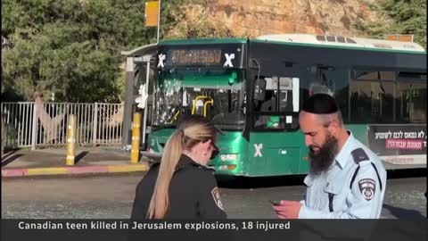 Canadian teen killed in explosions in Jerusalem