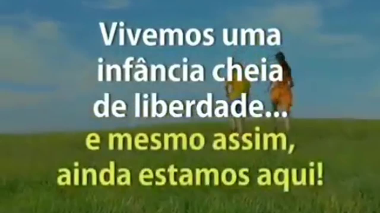 Que bom que vivi esse tempo...