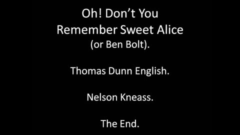 Don't You Remember Sweet Alice? - Ben Bolt