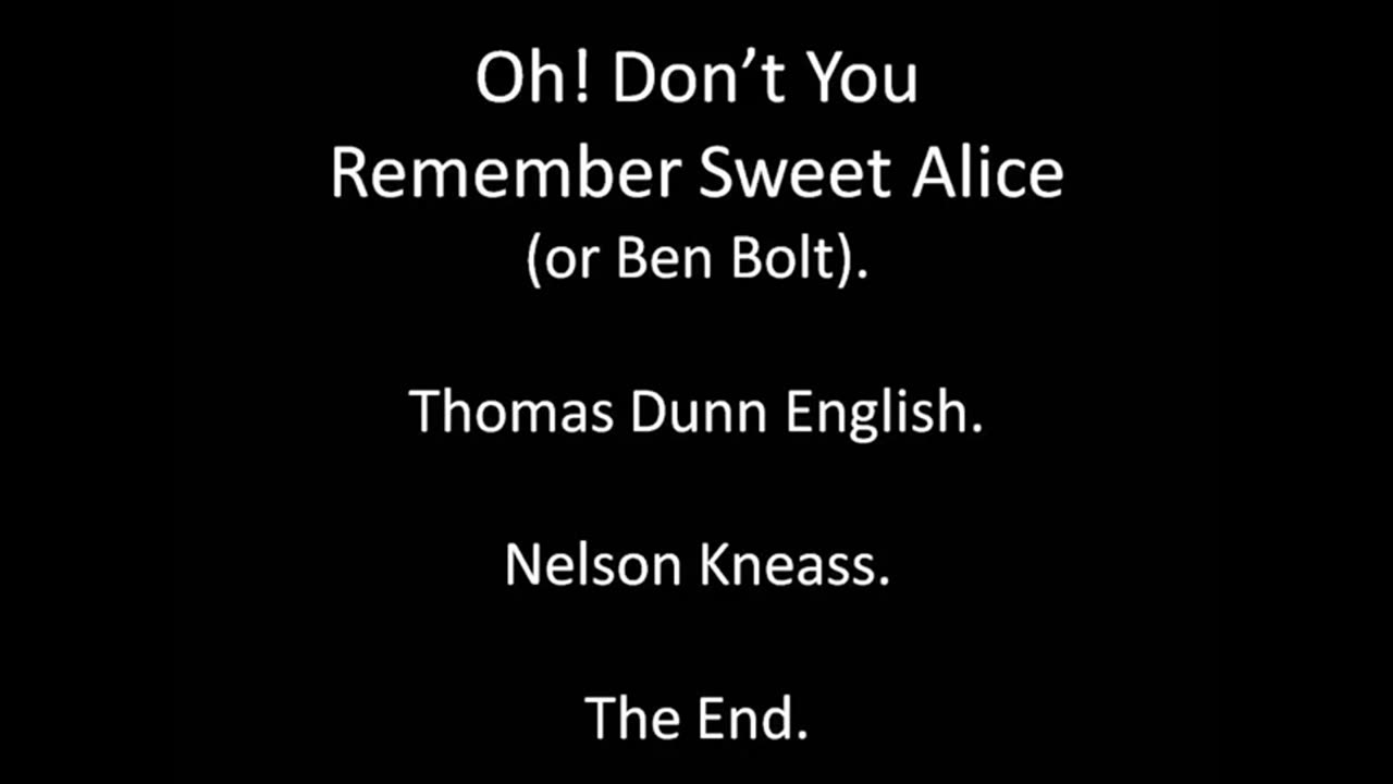 Don't You Remember Sweet Alice? - Ben Bolt