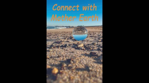 Connect with Mother Earth