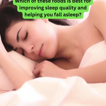 What’s the Best Food to Help You Fall Asleep? 😴🌙