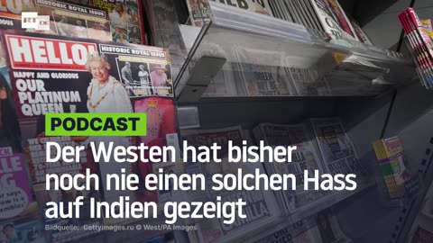 Der Westen hat bisher noch nie einen solchen Hass auf Indien gezeigt