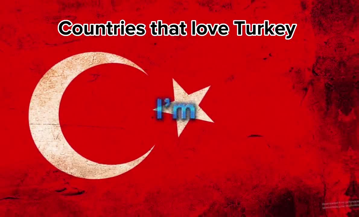 Countries that love Turkey ????