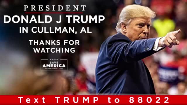 PRESIDENT TRUMP FULL SPEECH CULLMAN ALABAMA 8/21/21