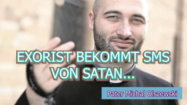 SMS von Satan - Pater Michael Olszewski