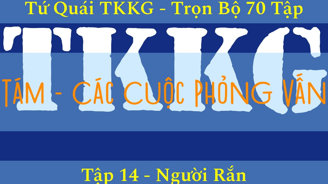 Tứ Quái TKKG ♦ Trọn Bộ 70 Tập ♦ Tập 14 - Người Rắn ♦ Sách Nói ♦ Minh Nguyệt Đọc