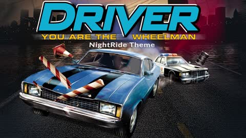 Driver: You Are The Wheelman - NightRide Theme (80s Remake)