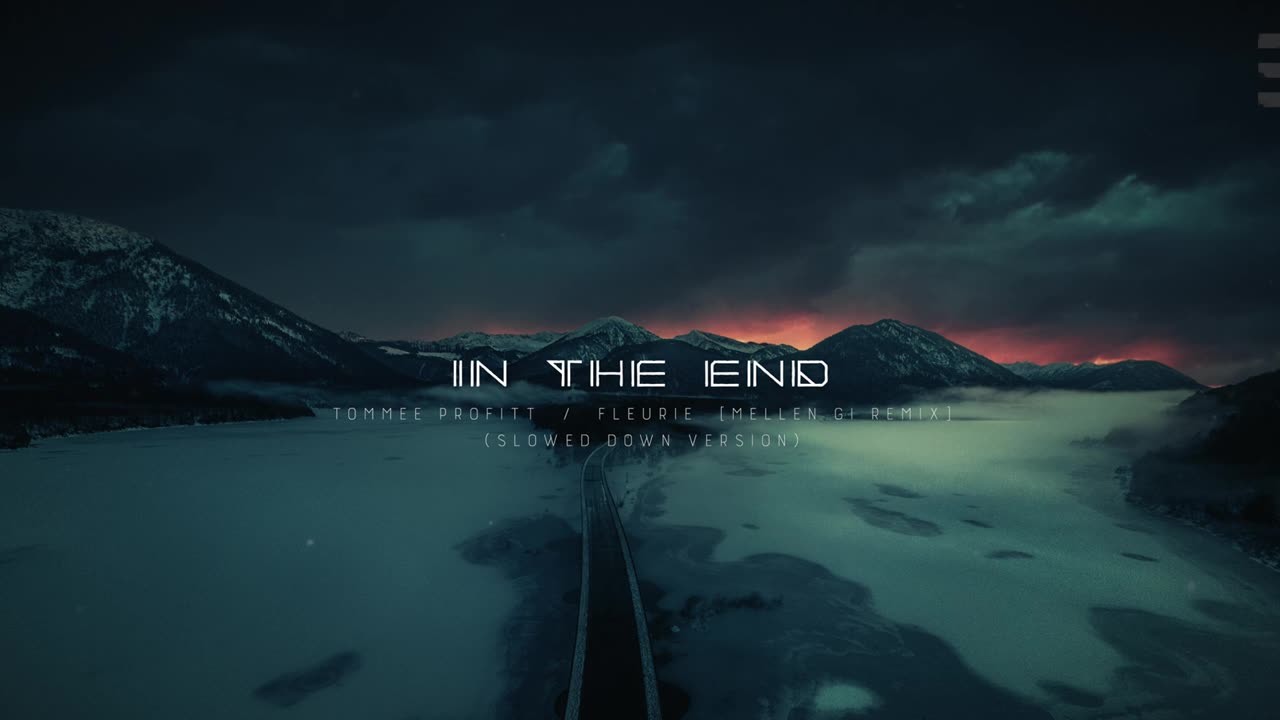 IN THE END (Slowed Down) - Tommee Profitt, Fleurie
