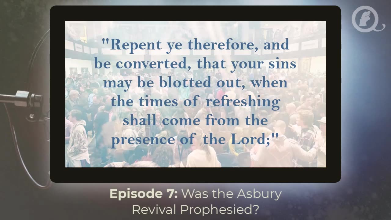 Episode 7: Was the Asbury Revival Prophesied?