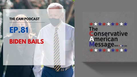 Ep.81 Biden Bails