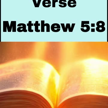 Daily Bible Verse - Matthew 5:8
