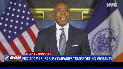 NYC Mayor Adams Adams Sues Bus Companies Transporting Migrants