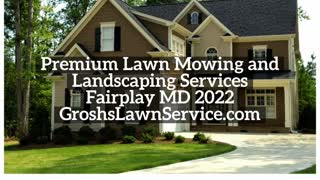 Lawn Mowing Service Fairplay MD 2022 Premium Landscaping Services