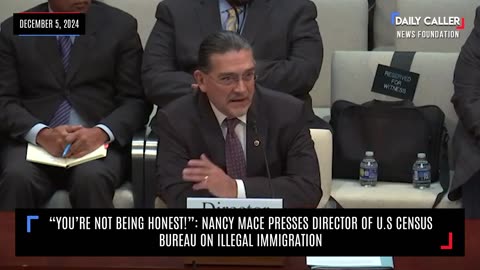 "You're Not Being Honest!": Nancy Mace Presses Director Of U.S Census Bureau On Illegal Immigration