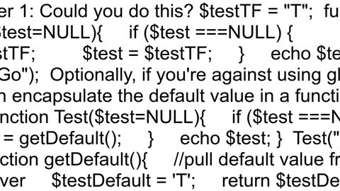 How to set a PHP function39s param to a variable as the default value