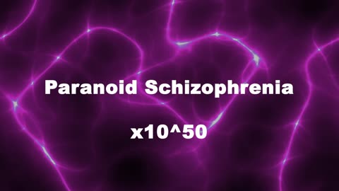 Amplified Reiki [AR] for Paranoid Schizophrenia - 10^50 x Stronger Energy