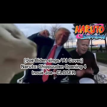 [Joe Biden sings/AI Cover] Naruto: Shippuden Opening 4 Joe Inoue - Closer