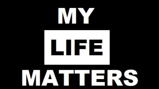 My Life Matters