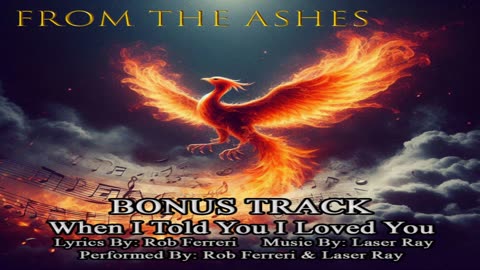 From the Ashes: When I Told You I Loved You [Bonus Track]