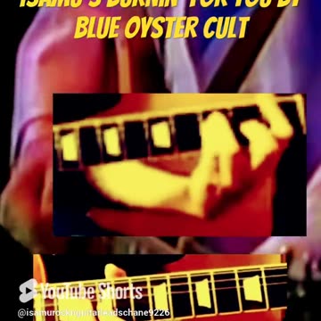 Isamu’s Burnin' For You by Blue Oyster Cult