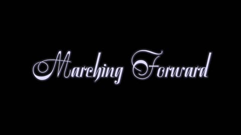 1. Marching Forward
