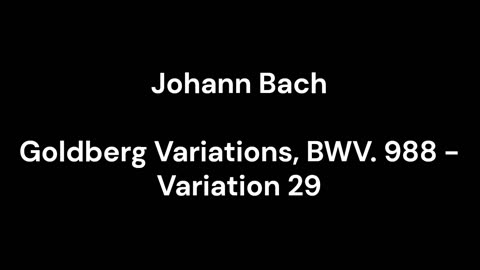 Goldberg Variations, BWV. 988 - Variation 29