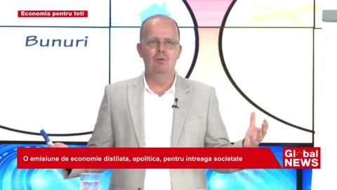 Economia pentru toți (Global News România; 14.08.2024)